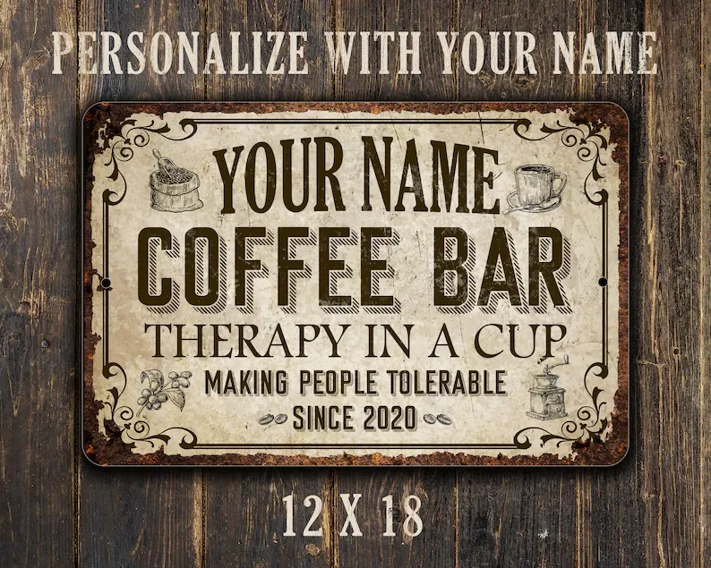 

Custom Coffee Bar VintageStyle Metal Sign