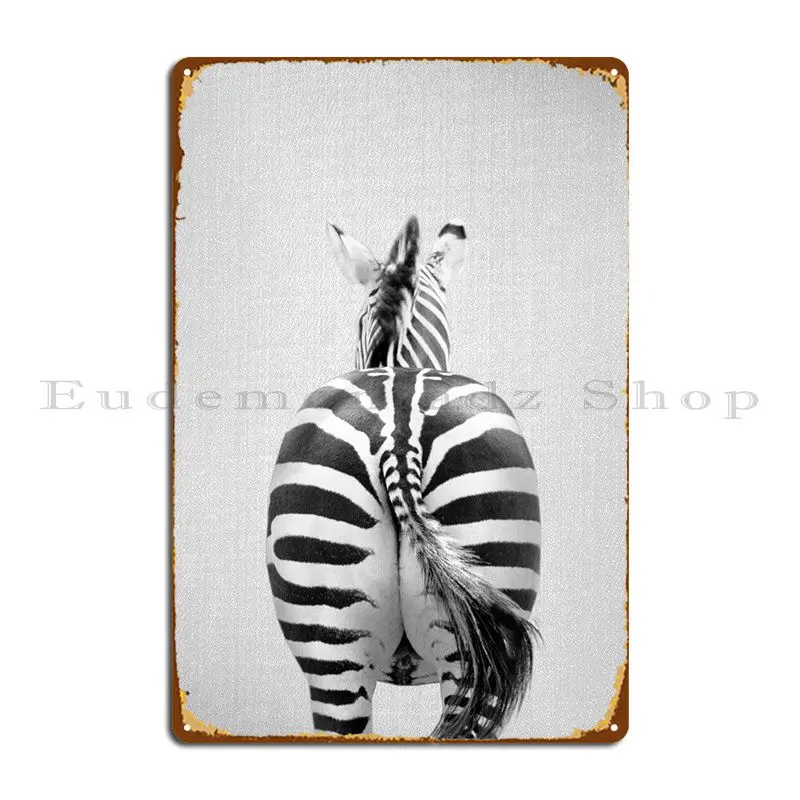 

Zebra Tail BW Metal Sign Wall Cave Garage Plaques Living Room Designer Mural Tin Sign Poster