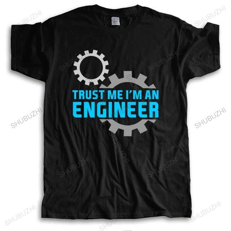 

Hot sale men summer brand tshirt cotton t shirt Mens Trust Me I Am An Engineer Funny print Top Tees Mens streetwear T-shirt