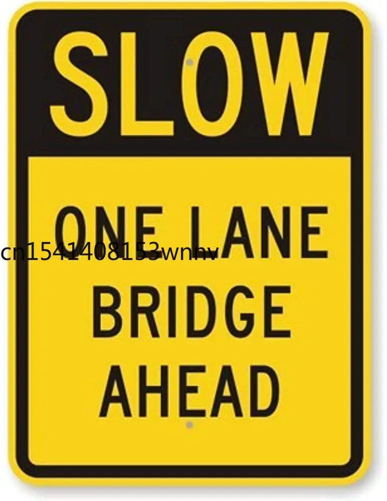 

Новый дорожный знак Slow One Lane Bridge Ahead инженерный класс алюминий металлический жестяной знак уличный знак 8x12 дюймов