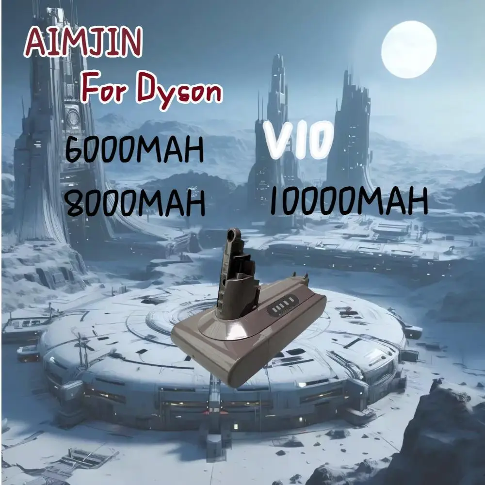 

AIMJIN 600010000-mAh 100Wh Replacement battery for Dyson V10 Absolute V10 Fluffy cyclone V10 SV12 Vacuum Cleaner Battery