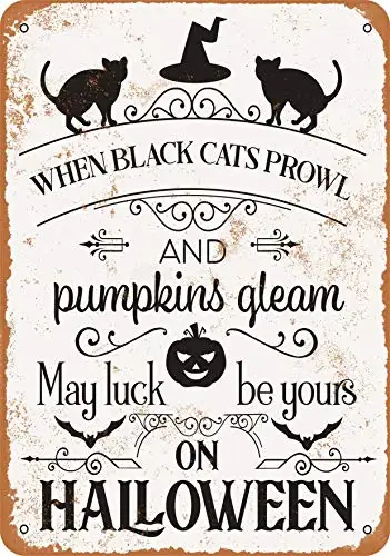 

Metal Sign - When Black Cats Prowl and Pumpkins Gleam - Vintage Look Wall Decor for Cafe Bar Pub Home Beer Decoration Crafts