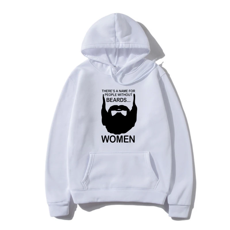 

There's A Name For People Withou Beards Funny Man Sweatshir New Fashion Cool Casual Pullover