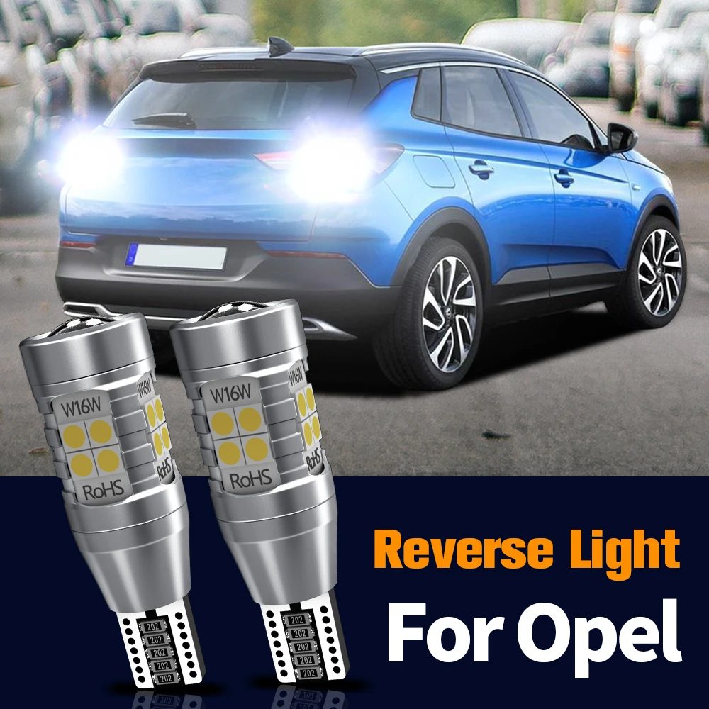 

2pcs LED Reverse Light W16W T15 For Opel Agila Ampera-e Antara Astra J K Cascada Corsa F Grandland X Insignia A B Meriva Mokka