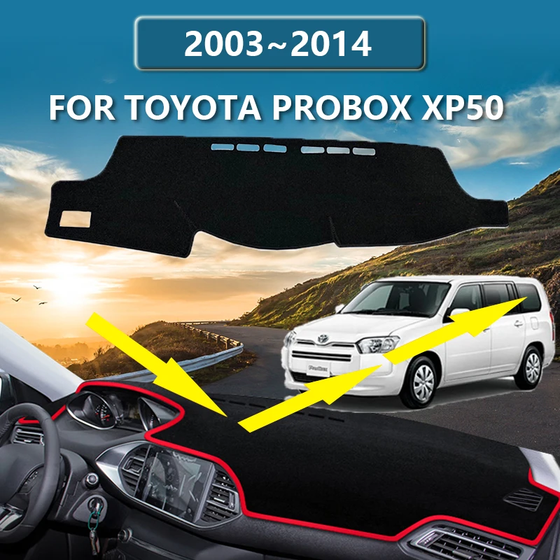 Чехол на приборную панель для Toyota Probox Van DX NCP51V XP50 2003 ~ 2014 2004 2005 2006 2007 2008 2009 2010 2011 2012 2013