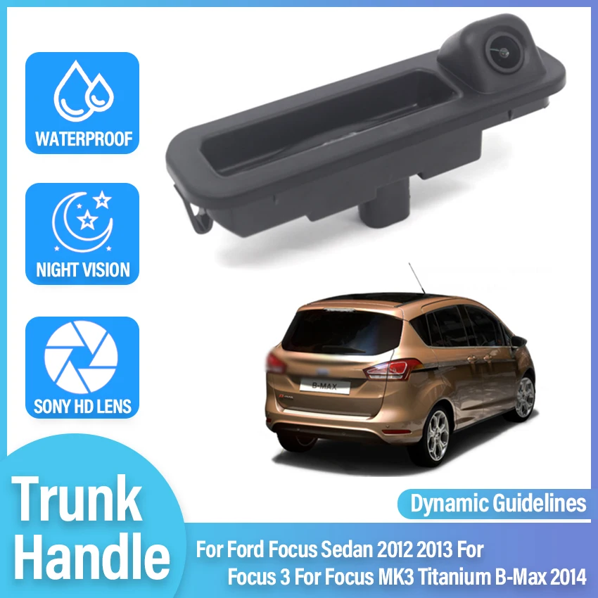 

Waterproof Dynamic Trajectory Trunk Handle Camera For Ford Focus Sedan 2012 2013 For Focus 3 For Focus MK3 Titanium B-Max 2014