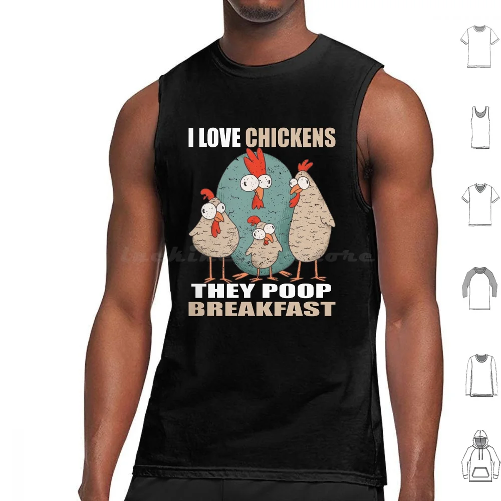 

I Love Chickens The Poop Breakfast Tank Tops Print Cotton Chickens Chicken Breakfast Egg Hen Farmer Farm Chicks