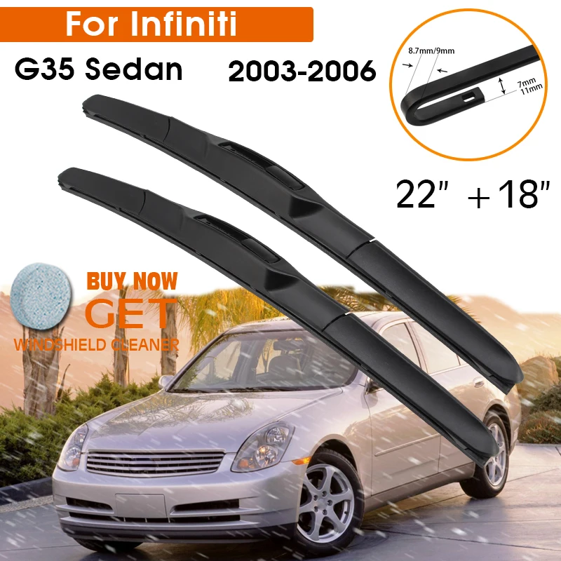 

Car Wiper For Infiniti G35 Sedan 2003-2006 Windshield Rubber Silicon Refill Front Window Wiper 22"+18" LHD RHD Auto Accessories