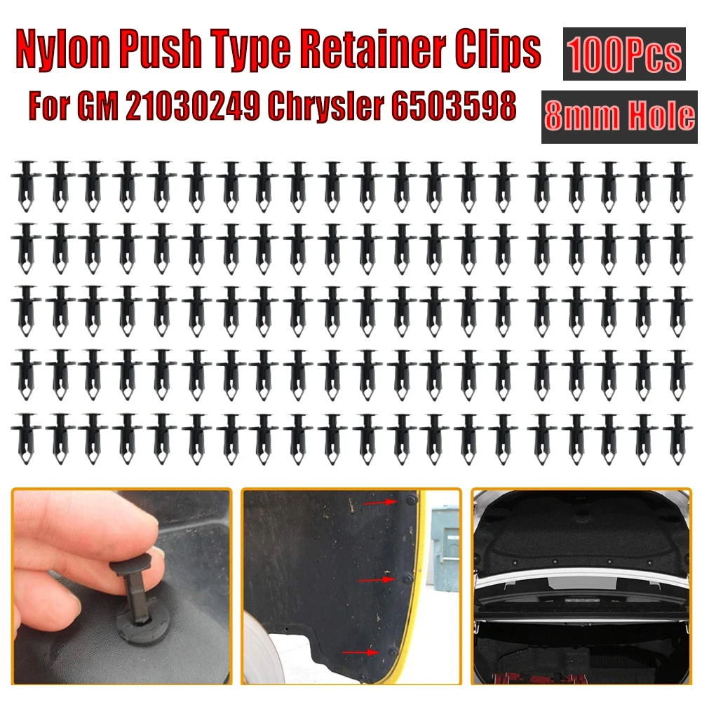 

100pcs Nylon Push Type Retainer Clips For GM 21030249 Chrysler 6503598 8mm Hole