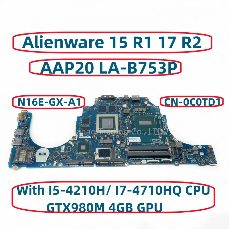 

Материнская плата AAP20 для ноутбука Dell Alienware 15 R1 17 R2 с LA-B753P I7-4710HQ CPU GTX980M 4 Гб GPU I5-4210H DDR3