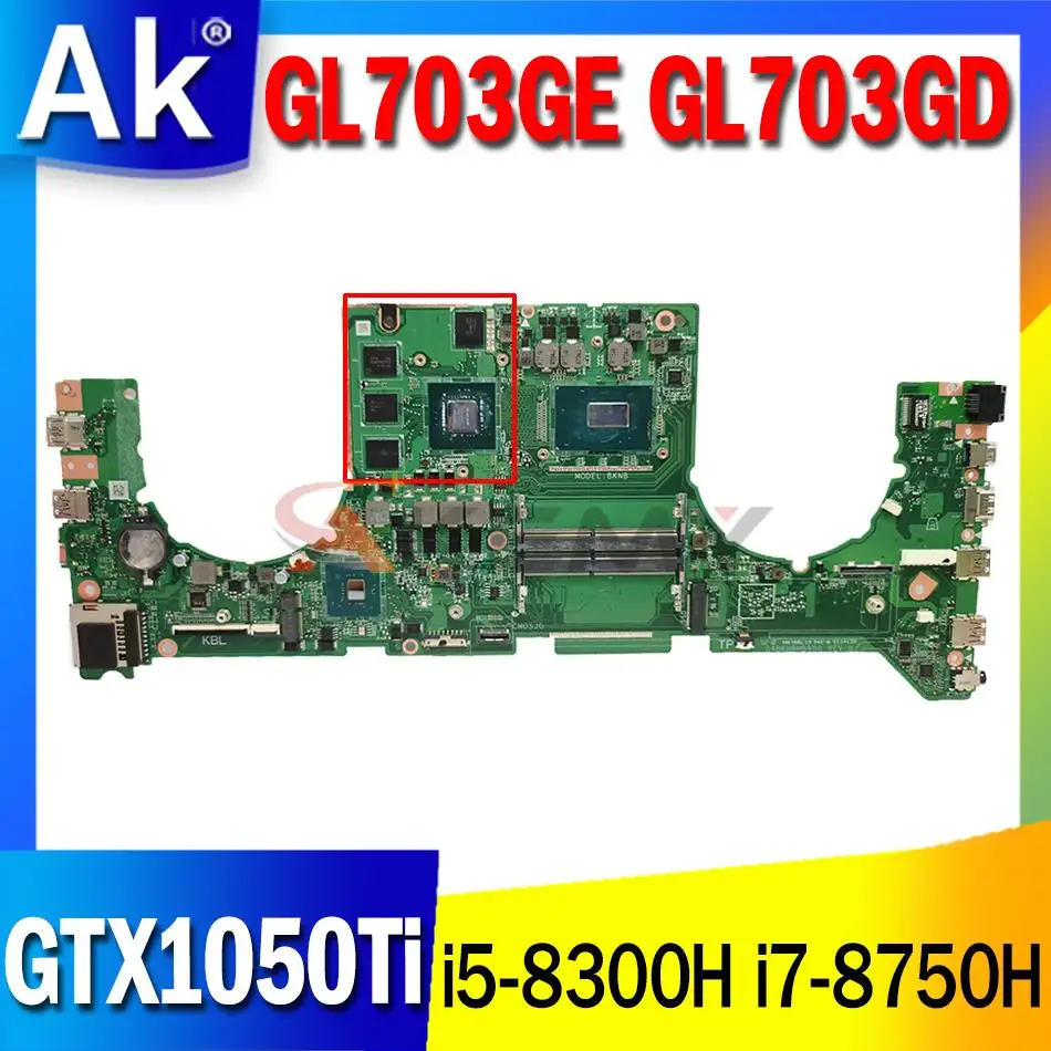 

Материнская плата для ноутбука GL703GE GL703GD GTX1050Ti GPU i5-8300H i7-8750H CPU для ASUS S7BE S7BD материнская плата для ноутбука DABKNBMB8D0