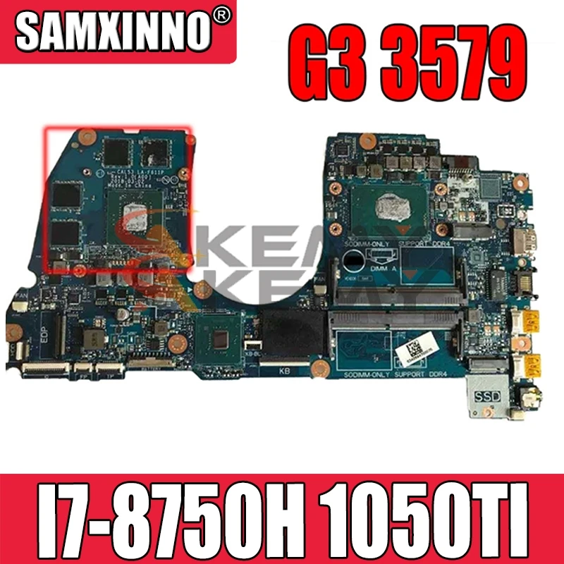 

Akemy For Dell G3 3579 Laptop Motherboard I7-8750H CPU 1050TI CAL53 LA-F611P CN-0M5H57 0M5H57 M5H57 100% Working