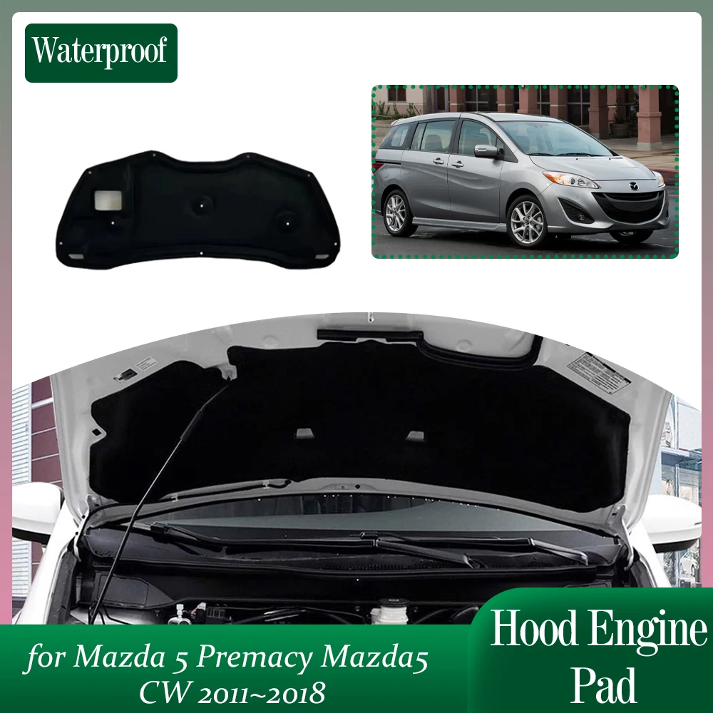 Фото Изоляция двигателя капота автомобиля для Mazda 5 Premacy Mazda5 CW 2011 ~ 2018 звукоизоляционный тепловой хлопковый вкладыш, чехол для багажника, коврик, аксессуары №1