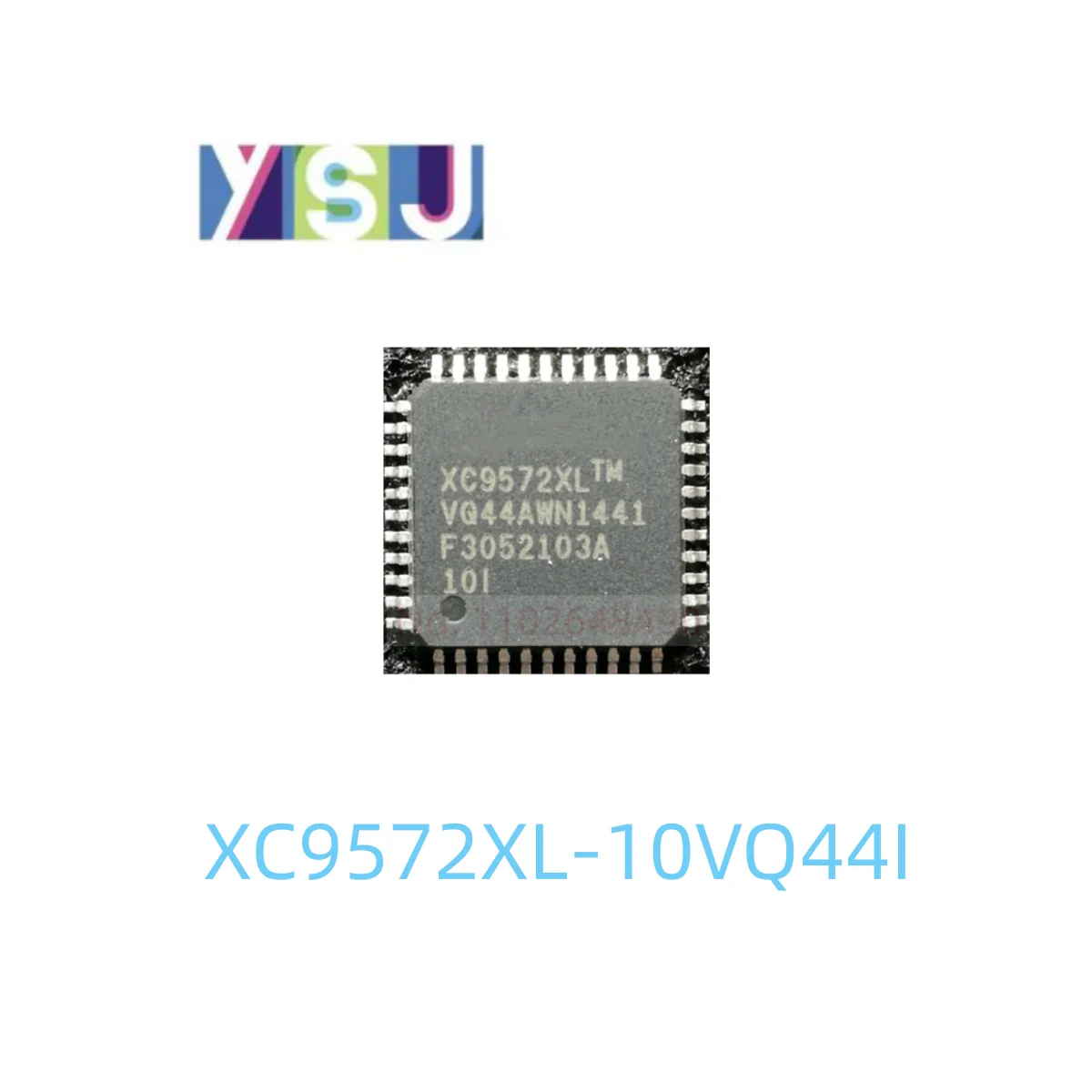 

XC9572XL-10VQ44I IC CPLD FPGA Original Field Programmable Gate Array