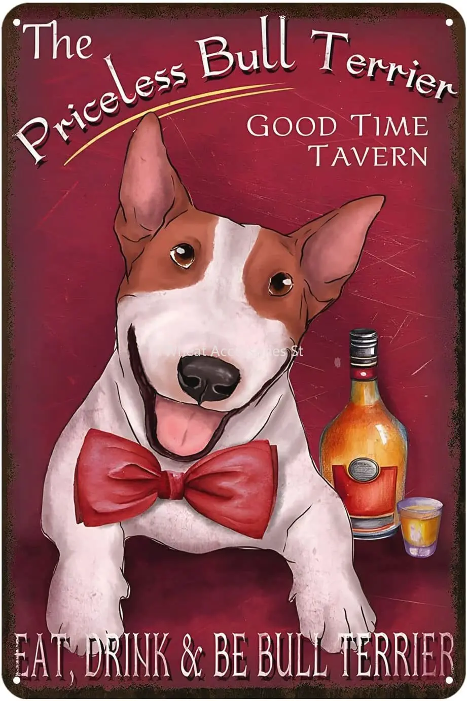 

Retro Metal Sign The Priceless Bull Terrier Dog Loves Rustic Decor Vintage Tin Sign Home Kitchen Bar Cafe Club Cave Wall