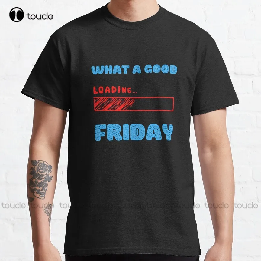 

What A Good Friday Classic T-Shirt Comfort Colors Tshirt Cotton Outdoor Simple Vintag Casual T-Shirt Gd Hip Hop Xs-5Xl Unisex