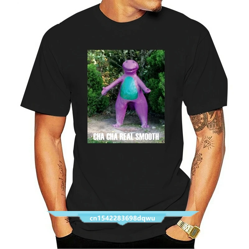 

Barney Statue Cha Cha Real Smooth Dinosaur Funny Meme Black T-Shirt S-3XL loose Plus Size Tops Tee Shirt