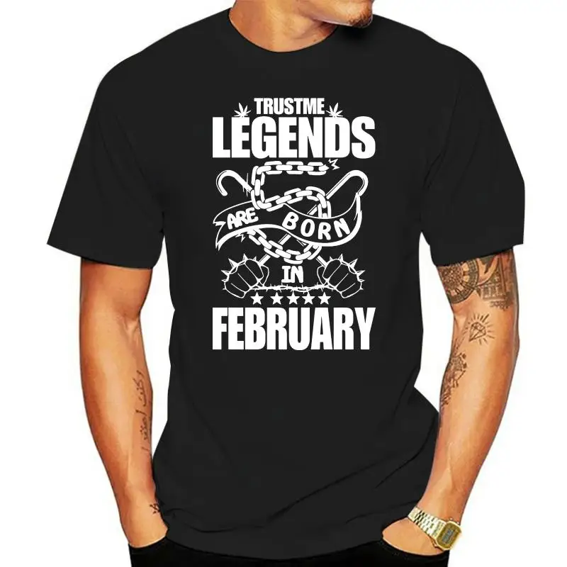 

2022 T Shirt Men Legends Are Born in FEBRUARY T-Shirt Men Online Shirts with tshirt Birthday Gift Clothes
