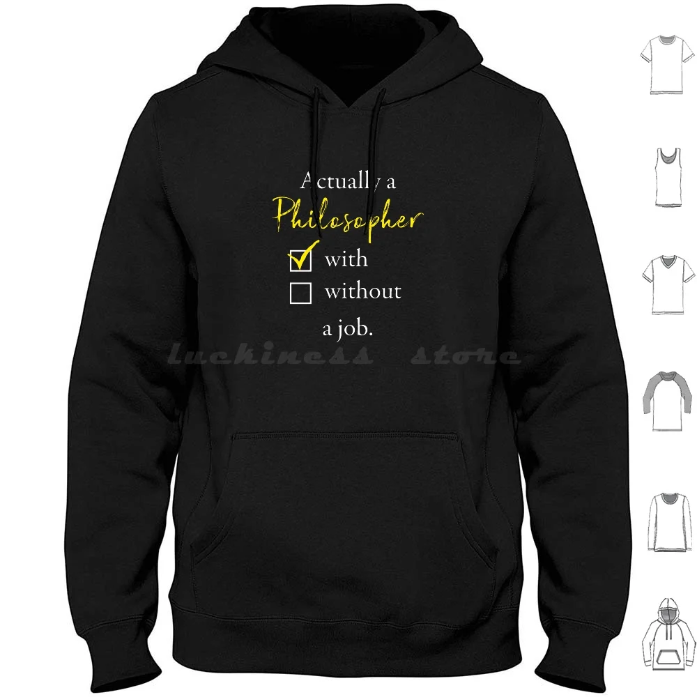

Actually A Philosopher With A Job Hoodies Long Sleeve Liberal Arts Humanities Humanistic Discipline Belief