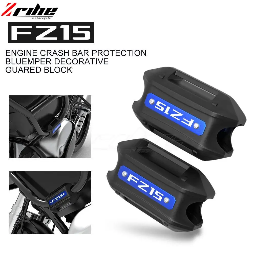 

For YAMAHA FZ15 Motorcycle Crash Bar Bumper Engine Guard Protection Decorative Block FZ 15 FZ-15 2013 2014 2015 2016 2017 2018
