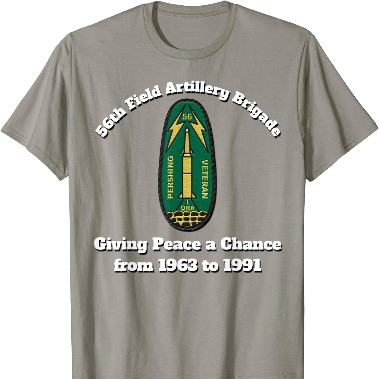 

Pershing II Giving Peace A Chance 56th Field Artillery Brigade T Shirt. Short Sleeve 100% Cotton Casual T-shirts Loose Top S-3XL