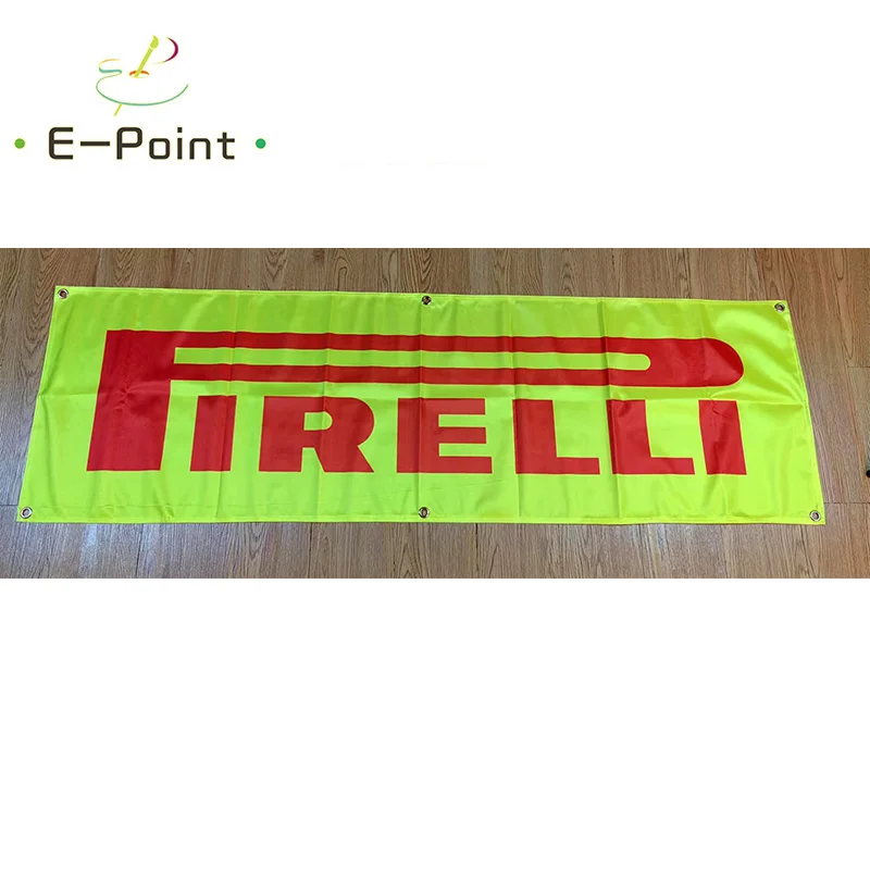 

130GSM 150D Material Italy Pirelli tyre Banner 1.5ft*5ft (45*150cm) Size for Home Flag Indoor Outdoor Decor yhx153