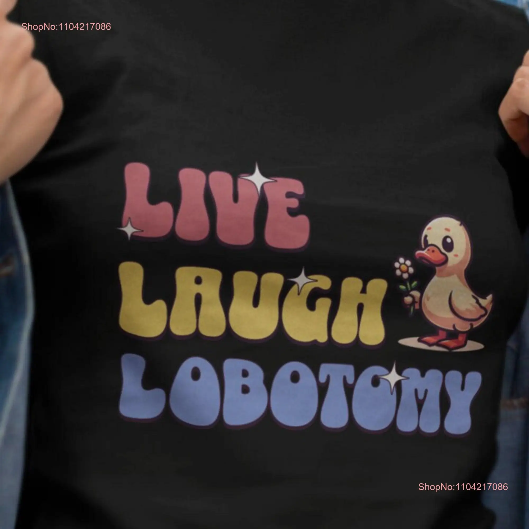 Забавная футболка Live Laugh Lobotomy Offensive Unhinged с длинными или короткими рукавами