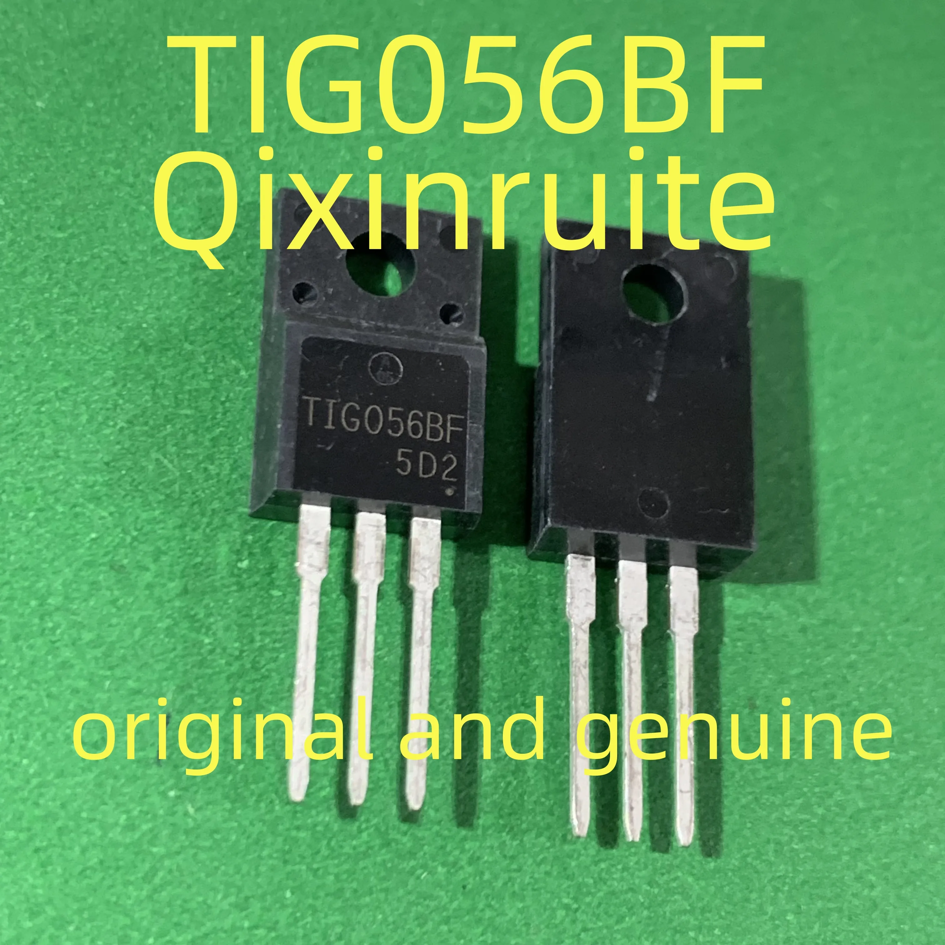 

Qixinruite TIG056BF-1E TIG056BF TIG056 TO-220F оригинал и подлинный.