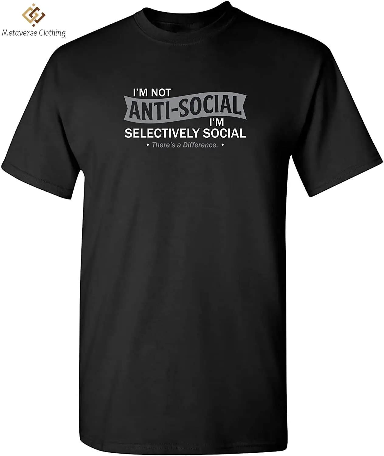 

I'm Not Anti-Social I'm Selectively Cool Sarcastic Novelty Graphic Funny T Shirt