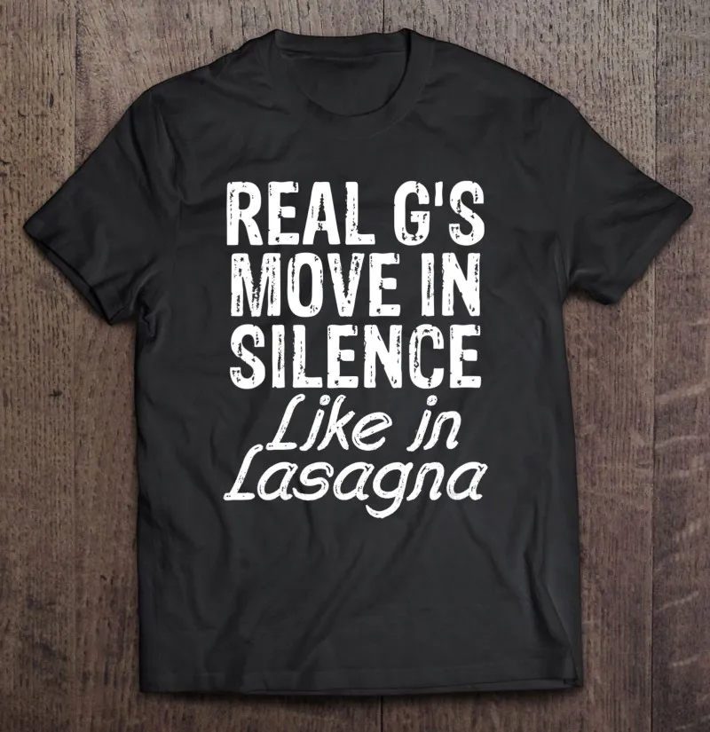 

Real Gs Move In Silence Like Lasagna T Shirt Men's Clothes Vintage Aesthetic Clothing Graphic T Shirts Men T Shirt T Shirts