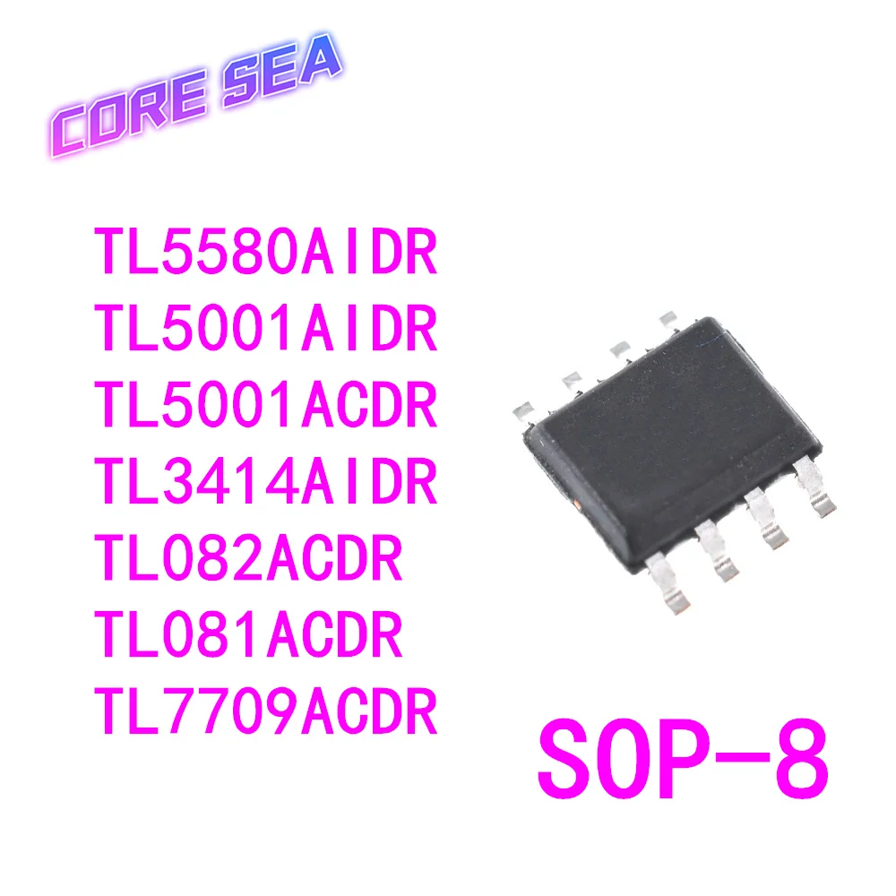 

10 шт. TL081ACDR TL3414AIDR TL082 TL5001 TL5580 AIDR TL7709AIDR AI AC SMD SOP8