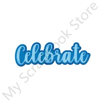 celebrate words metal cutting dies for scrapbook embossed making card crafts templates decoration no clear stamps new arrivals