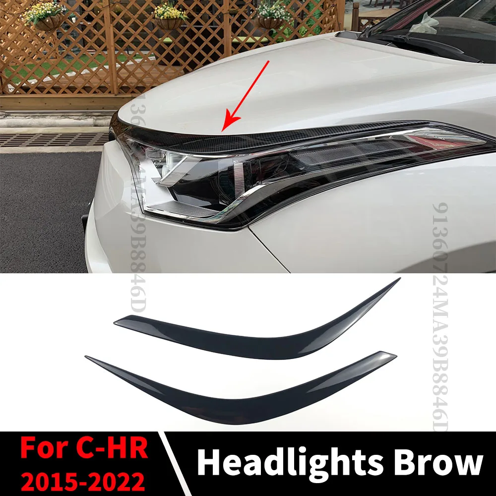 Wide Body Kit Front Headlights Eyebrow Brow Cover For TOYOTA CHR C-HR 2015 2016 2017 2018 2019 2020 2021 2022 Tuning Accessories