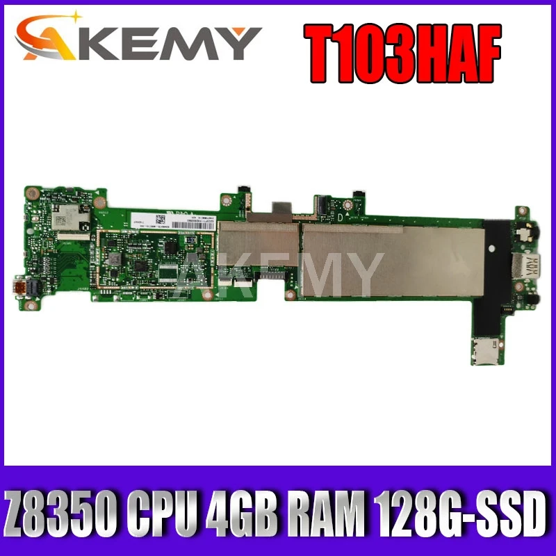 

Akemy For ASUS Transformer Mini T103HAF T103H T103HA Laotop Mainboard T103HA Motherboard with Z8350 CPU 4GB RAM 128G-SSD