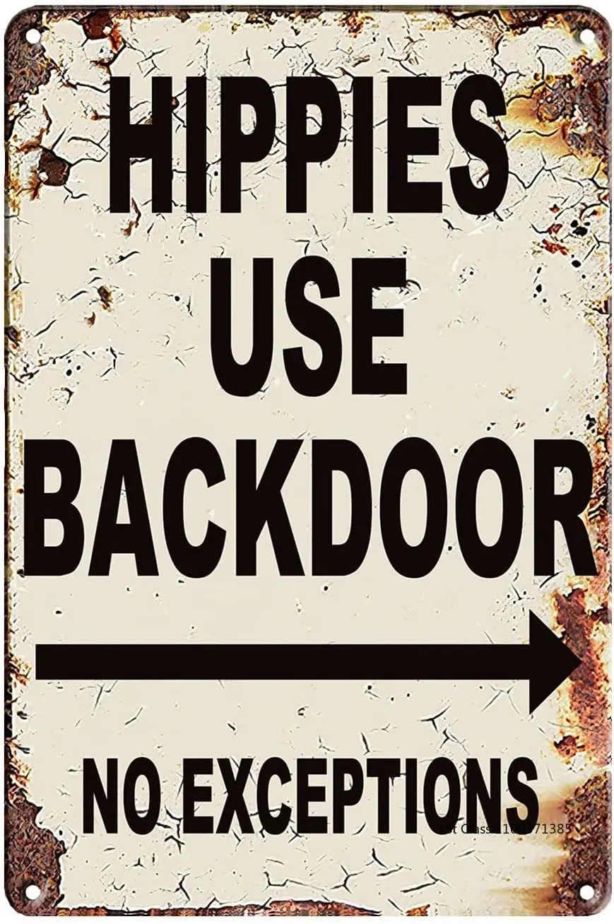 

Funny Vintage Tin Metal Sign Bar Personalized Signs Hippies Use Back Door No Exceptions Sign Wall Decor 8x12 Inch