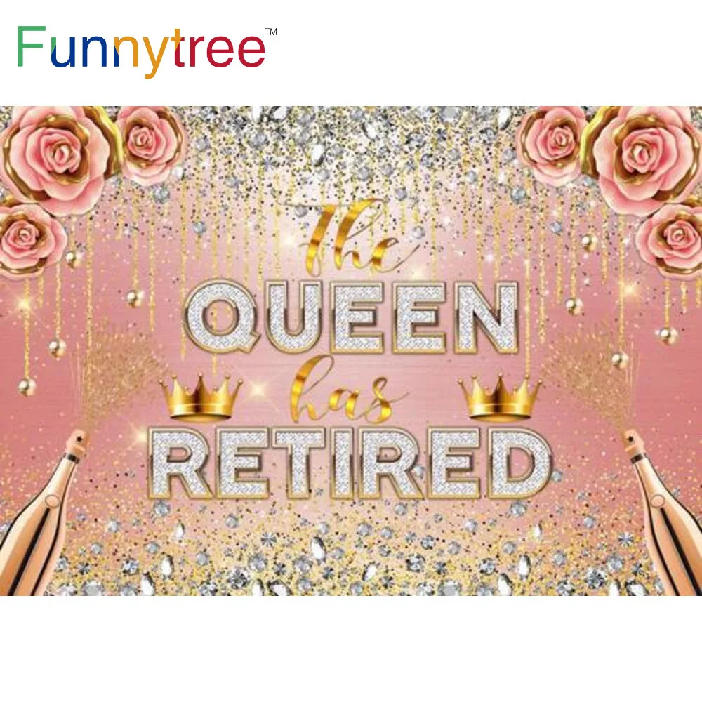 

Funnytree The Queen Has Retired Backdrop Woman Happy Retirement Rose Gold Diamond Farewell Party Decor Custom Banner Photo Booth