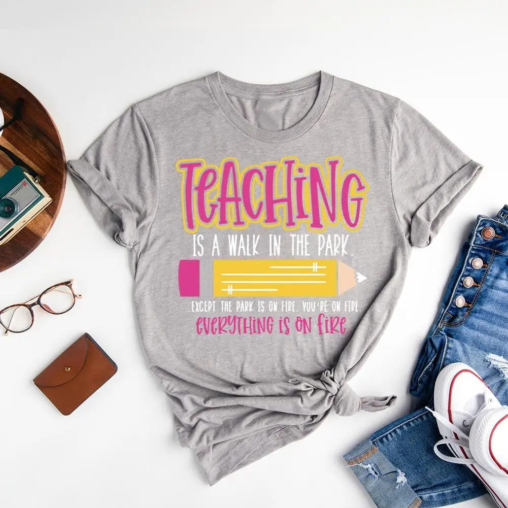 

Teaching Is A Walk In The Park Letter Print T-shirt Women Men Pencil Tops Cotton Daily Casual T-shirts S-XXXL