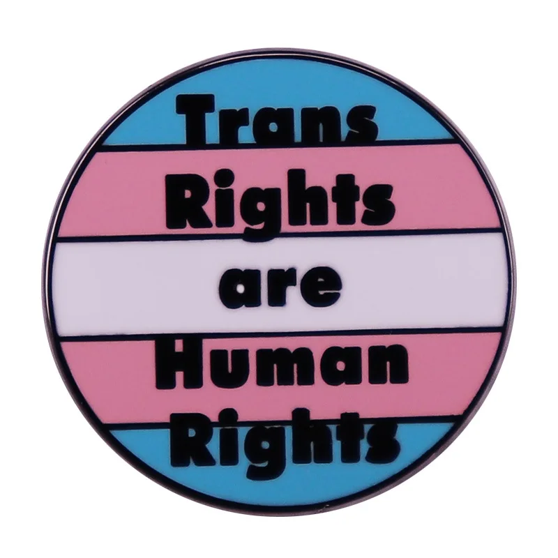 

B0099 Trans rights are human right Transgender Pride Badge Enamel Lapel Pin Brooch Pin Brooch Metal Pin Badge Denim Jewelry Gift
