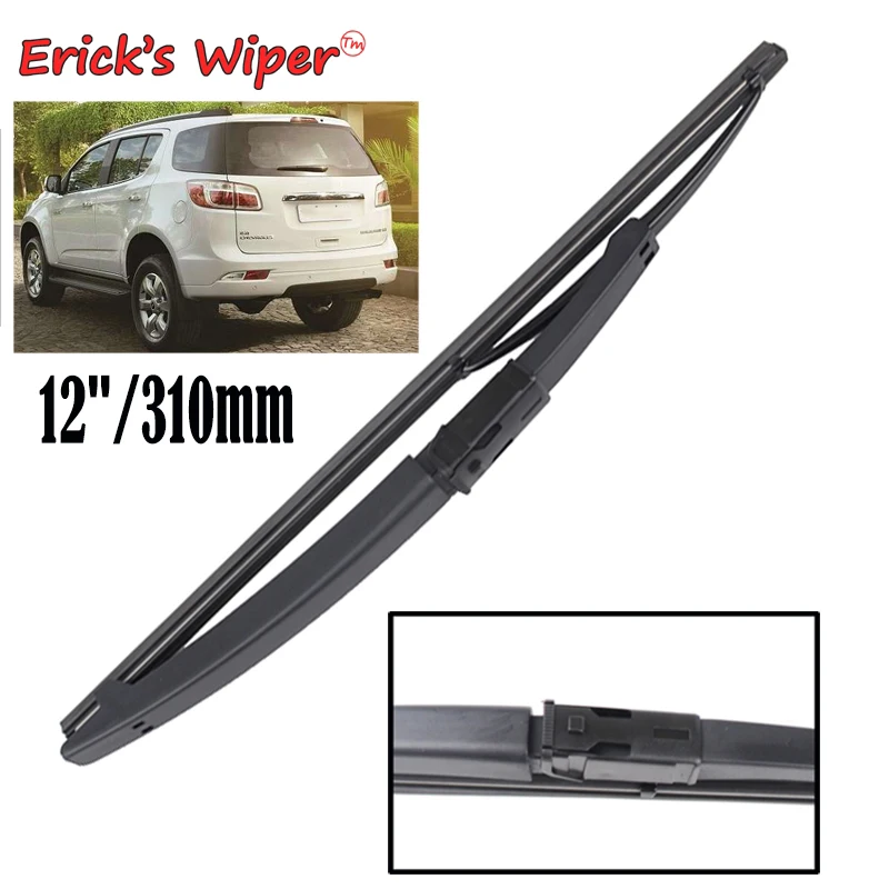 

Стеклоочиститель Erick's 12 дюймов, щетка заднего стеклоочистителя для Chevrolet TrailBlazer 2012-2020, лобовое стекло, чистая щетка для дождя на дверь багажника
