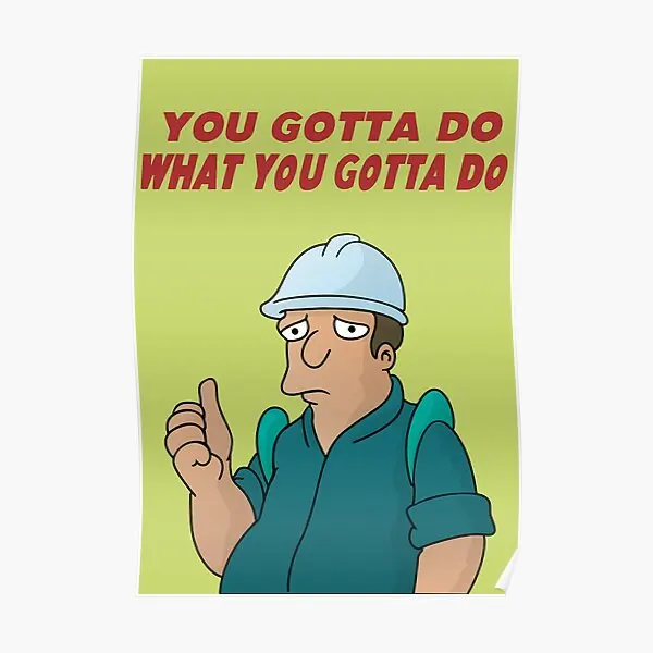 

You Gotta Do What You Gotta Do Poster Picture Decoration Vintage Home Room Art Print Wall Mural Painting Modern Decor No Frame