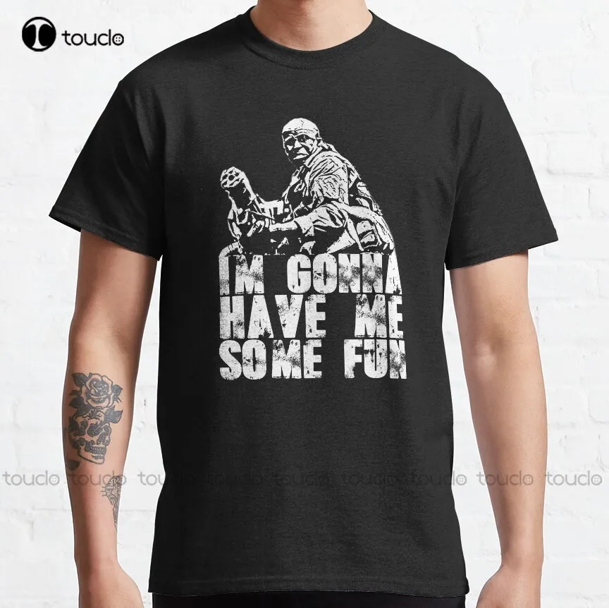 

Gonna Have Me Some Fun Classic T-Shirt Custom Aldult Teen Unisex Digital Printing Tee Shirts Christmas Gift Xs-5Xl Streetwear