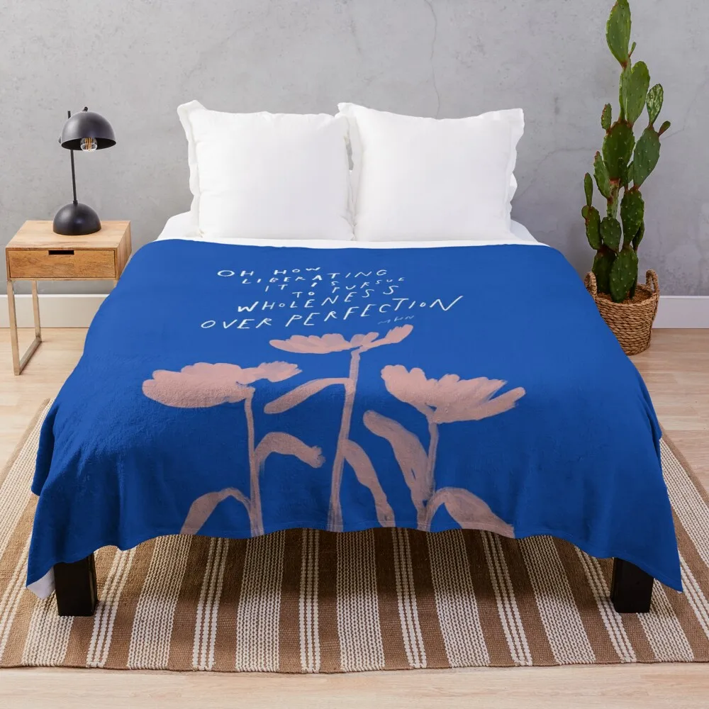 

Pursue wholeness over perfection - blue and pink floral inspirational quote art by Morgan Harper Nichols Throw Blanket