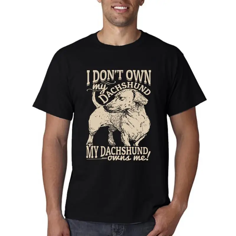 

I Don't Own My Dachshund My Dachshund Owns Me Men Women Cotton O-neck Tshirt