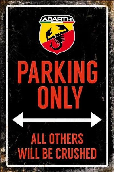 

Abarth Parking Only Metal Tin Sign Home Family Lovers Gift Decorate Plates for Cafe Bar Pub