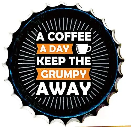 

Retro Sign A Coffee A Day Keep The Grumpy Away Bottle Caps Retro Metal Tin Sign Diameter Home Decor Bar Plaque Lounge