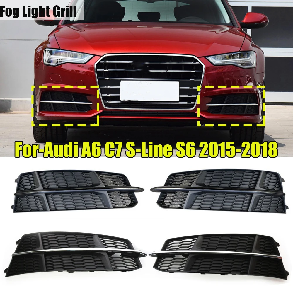 

2X Front Bumper Fog Light Grille Grill Cover Replacement For Audi A6 C7 S-Line S6 2015-2018 4G0807681AN 4G0807682AN Car Styling