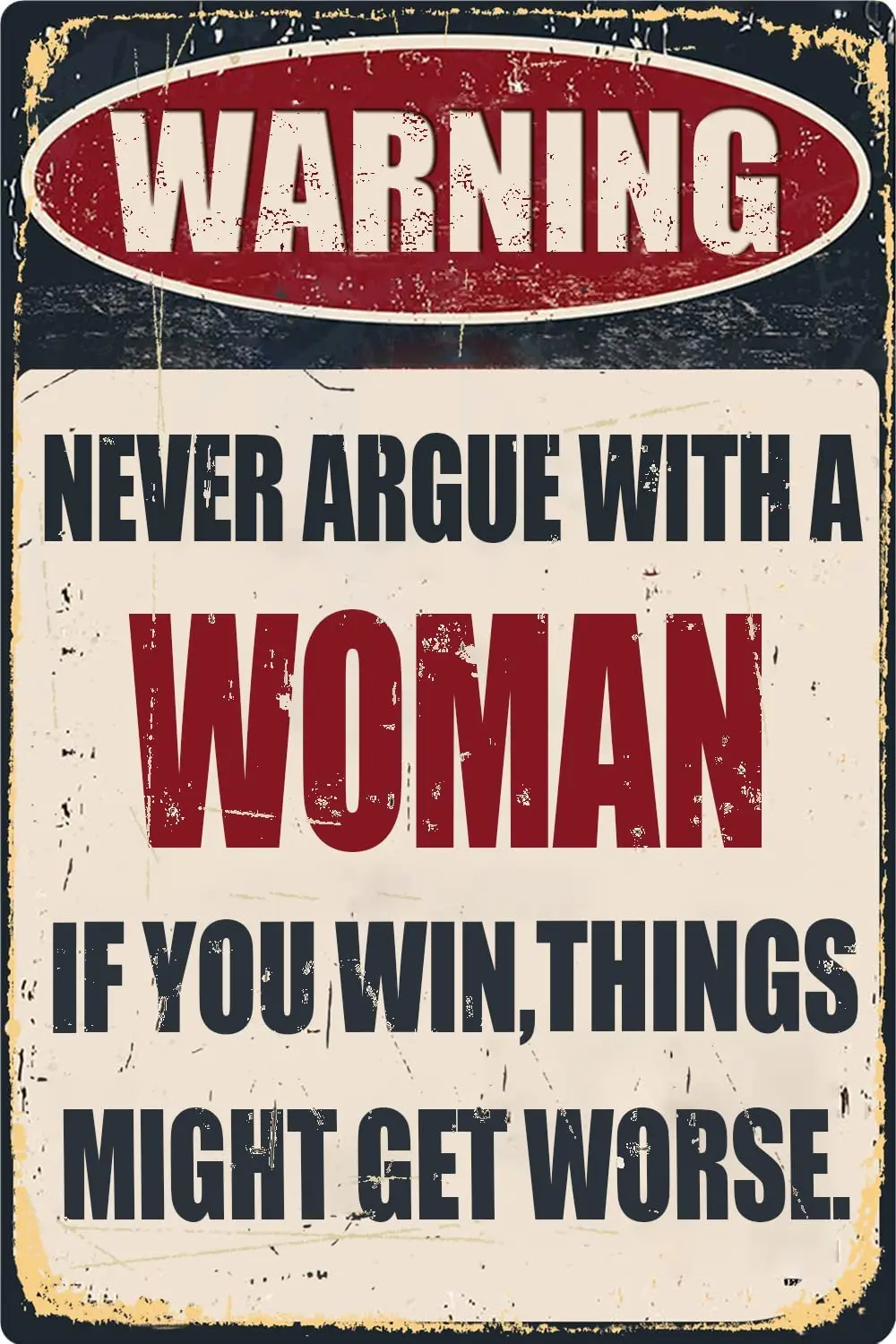 

Забавные жестяные знаки для бара, искусственная кожа, мужская пещера, Настенный декор, никогда не спор с женщиной, двором, пабом 8x12 дюймов