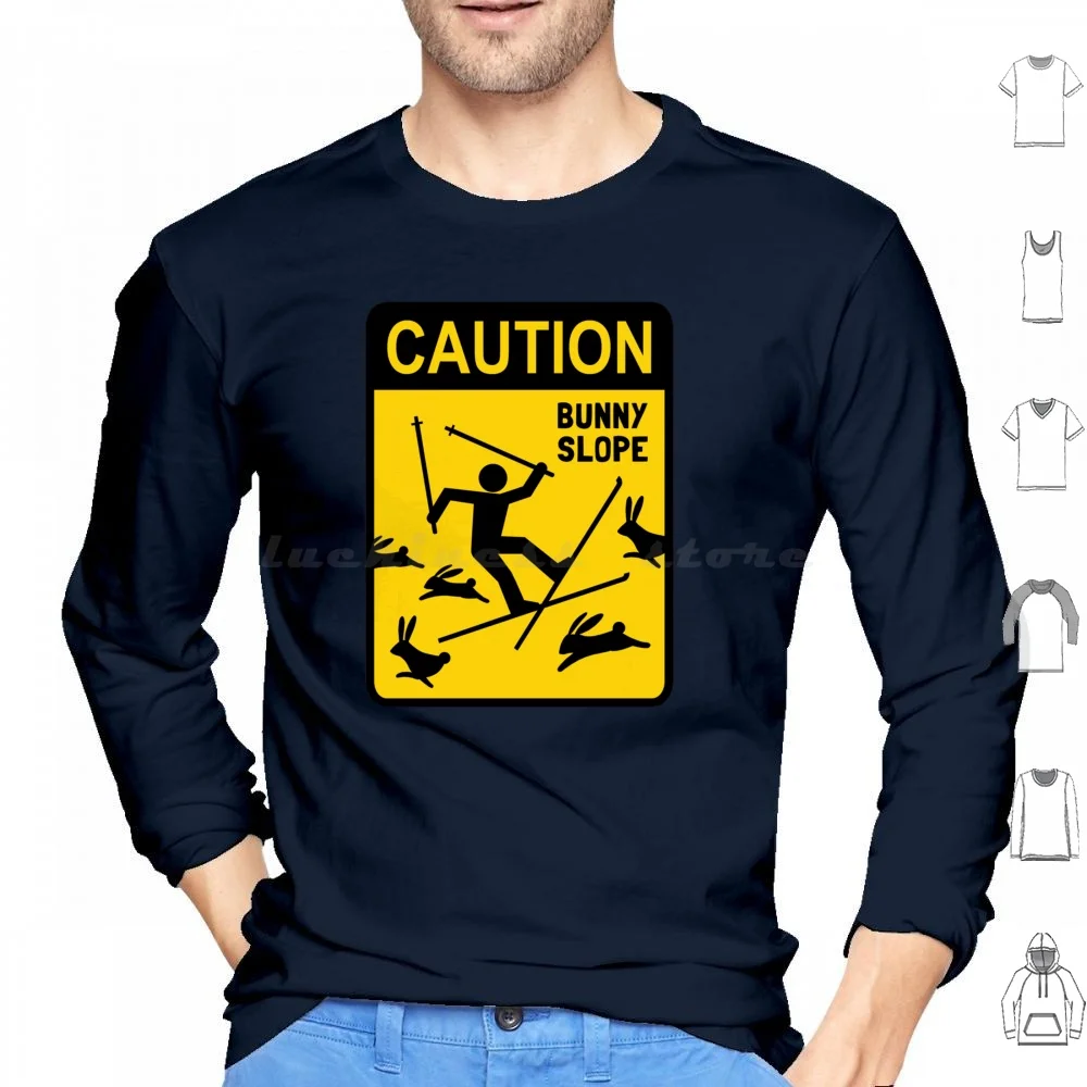 

Caution : Bunny Slope | Funny Ski Warning Sign Hoodies Long Sleeve Ski Skiing Skis Skier Funny Humor Humorous