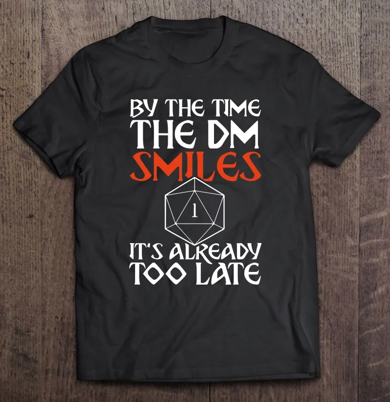 

Когда Dm улыбается, это слишком поздно, настольная ролевая игра D20 Ver2, футболка для мужчин, аниме футболка, футболки, Футболка женская