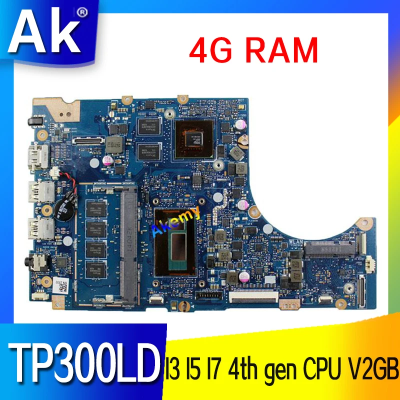 

TP300LD Материнская плата Asus TP300LA TP300LJ TP300L Q302L Q302LA материнская плата для ноутбука 4G RAM I3 I5 I7 4-го поколения CPU V2GB